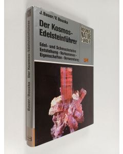Kirjailijan Jaroslav Bauer & Frantisek Tvrz ym. käytetty kirja Der Kosmos-Edelsteinführer - Edel- und Schmucksteine : Entstehung, Vorkommen, Eigenschaften, Verwendung
