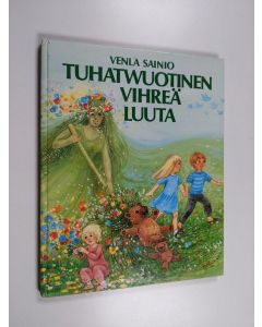Kirjailijan Venla Sainio käytetty kirja Tuohatwuotinen vihreä luuta