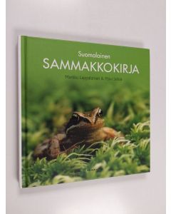 Kirjailijan Markku Lappalainen & Päivi Sirkiä käytetty kirja Suomalainen sammakkokirja