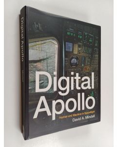 Kirjailijan David A. Mindell käytetty kirja Digital Apollo - Human and Machine in Spaceflight