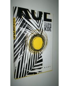 Kirjailijan Tiina Kaila käytetty kirja Koe