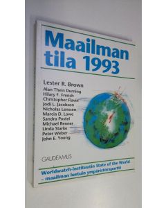 käytetty kirja Maailman tila 1993 : raportti kehityksestä kohti kestävää yhteiskuntaa