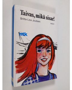 Kirjailijan Britta-Lisa Joutsen käytetty kirja Taivas, mikä sisar!