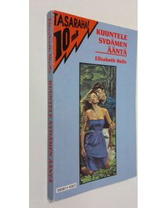 Kirjailijan Elizabeth Wells käytetty kirja Kuuntele sydämen ääntä