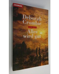 Kirjailijan Deborah Crombie käytetty kirja Alles wird gut (ERINOMAINEN)