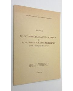 käytetty kirja Survey of selected middle Eastern markets for wood-based building materials from developing countries