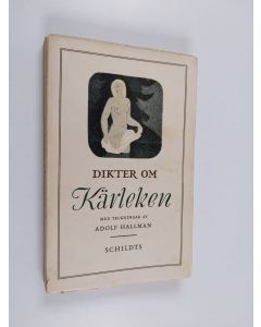 käytetty kirja Dikter om kärleken. Ur samtidens svenska dikt / I urval av  P. O. Barck och Olof Lagercrantz