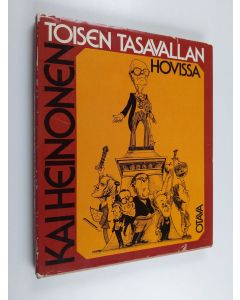 Kirjailijan Kai Heinonen käytetty kirja Toisen tasavallan hovissa
