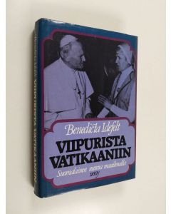 Kirjailijan Benedicta Idefelt käytetty kirja Viipurista Vatikaaniin : suomalainen nunna maailmalla