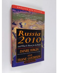 Kirjailijan Daniel Yergin käytetty kirja Russia 2010 : and what it means for the world : the CERA report