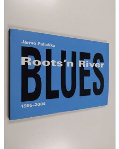 käytetty kirja Roots ́n River Blues 1995-2004