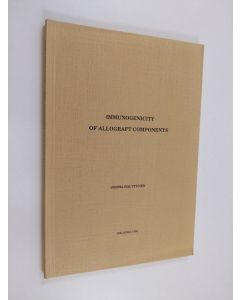 Kirjailijan Jorma Halttunen käytetty kirja Immunogenicity of Allograft Components