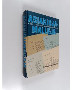 Kirjailijan Martti Ikonen & Seppo Kemppinen ym. käytetty kirja Asiakirjamalleja