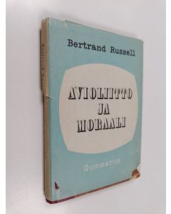 Kirjailijan Bertrand Russell käytetty kirja Avioliitto ja moraali