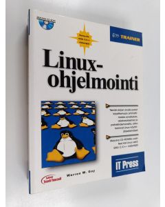 Kirjailijan Warren W. Gay käytetty kirja Linux-ohjelmointi : trainer