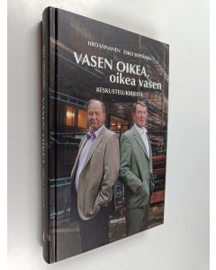 Kirjailijan Esko Seppänen & Iiro Viinanen käytetty kirja Vasen oikea, oikea vasen : keskustelukirjeitä