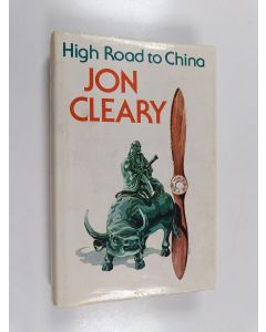 Kirjailijan Jon Cleary käytetty kirja High road to China : a novel