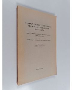 Kirjailijan Aulis Ojajärvi käytetty kirja Sijojen merkitystehtävistä itä-karjalan maaselän murteissa : nominatiivi, genetiivi, akkusatiivi ja partitiivi : vertaileva funktio-opillinen tutkimus