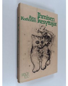 Kirjailijan Aino Korhonen käytetty kirja Ihmisen kesyttäjät