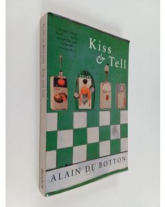 Kirjailijan Alain De Botton käytetty kirja Kiss & Tell