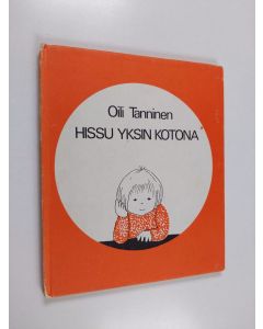 Kirjailijan Oili Tanninen käytetty kirja Hissu yksin kotona
