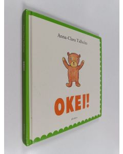 Kirjailijan Anna-Clara Tidholm käytetty kirja Okei!