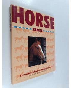 käytetty kirja Horse Sense : Buying and Looking After Your First Horse