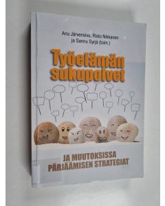 käytetty kirja Työelämän sukupolvet ja muutoksissa pärjäämisen strategiat