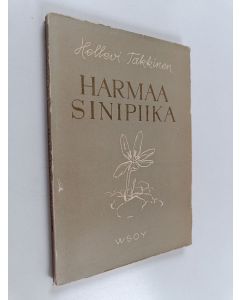 Kirjailijan Hellevi Takkinen käytetty kirja Harmaa sinipiika : satusikermä