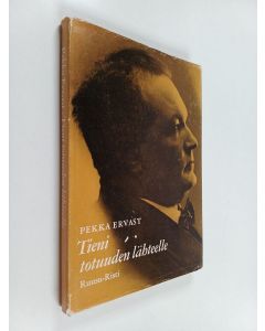 Kirjailijan Pekka Ervast käytetty kirja Tieni totuuden lähteelle