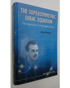 Kirjailijan Allen Hirshfeld käytetty kirja The Supersymmetric Dirac Equation : the application to hydrogenic atoms (ERINOMAINEN)