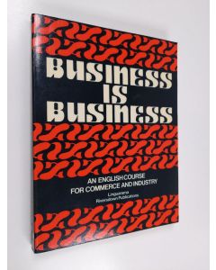 Kirjailijan Jennifer Bassett käytetty kirja Business is business : an english course for commerce and industry
