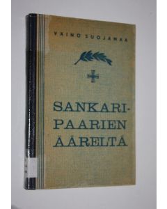 Kirjailijan Väinö Suojamaa käytetty kirja Sankaripaarien ääreltä