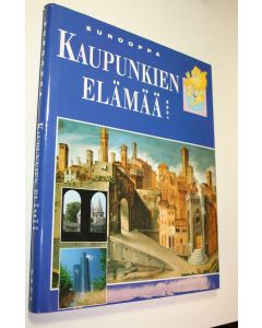 Tekijän Wim Blockmans  käytetty kirja Eurooppa Kaupunkien elämää