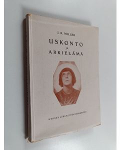 Kirjailijan J. R. Miller käytetty kirja Uskonto ja arkielämä