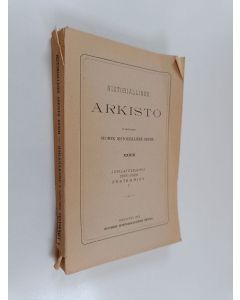 käytetty kirja Historiallinen arkisto XXXIII : Juhalajulkaisu Festskrift 1875-1925