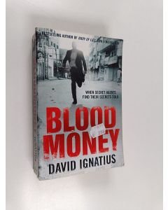 Kirjailijan David Ignatius käytetty kirja Bloodmoney