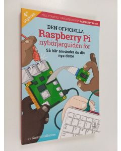 käytetty kirja Den officiella Raspberry Pi nybörjarguiden för : Så här använder du din nya dator