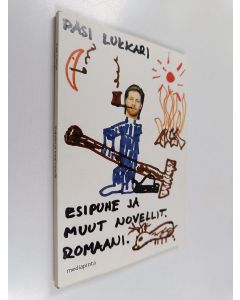 Kirjailijan Pasi Lukkari käytetty kirja Esipuhe ja muut novellit