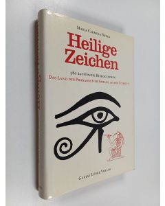 Kirjailijan Maria Carmela Betrò käytetty kirja Heilige Zeichen - 580 ägyptische Hieroglyphen ; das Land der Pharaonen im Spiegel seiner Schrift