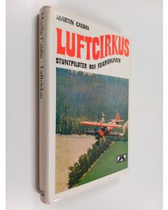 Kirjailijan Martin Caidin käytetty kirja Luftcirkus : stuntpiloter och flygpionjärer