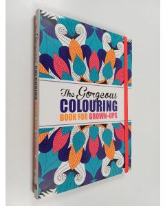 Tekijän Not Available  käytetty kirja The Gorgeous Colouring Book for Grown-ups
