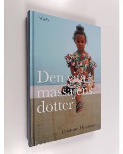 Kirjailijan Corinne Hofmann käytetty kirja Den vita massajens dotter