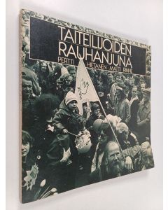 Kirjailijan Matti Rinne & Pertti Hietanen käytetty kirja Taiteilijoiden rauhanjuna