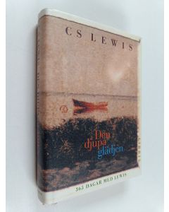Kirjailijan C. S Lewis käytetty kirja Den djupa glädjen - 365 dagar med Lewis