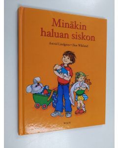 Kirjailijan Astrid Lindgren käytetty kirja Minäkin haluan siskon