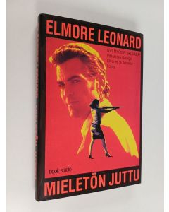 Kirjailijan Elmore Leonard käytetty kirja Mieletön juttu