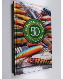 Kirjailijan Juha Jormanainen käytetty kirja 50 parasta uistinta kautta aikojen