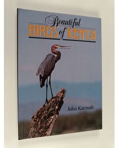 Kirjailijan John Karmali käytetty kirja Beautiful Birds of Kenya