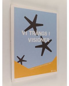 käytetty kirja Vi trängs i visioner : dikter ur Arvid Mörne-tävlingen 2006 ; Det är liljor i min säng : dikter ur Solveig von Schoultz-tävlingen 2006
